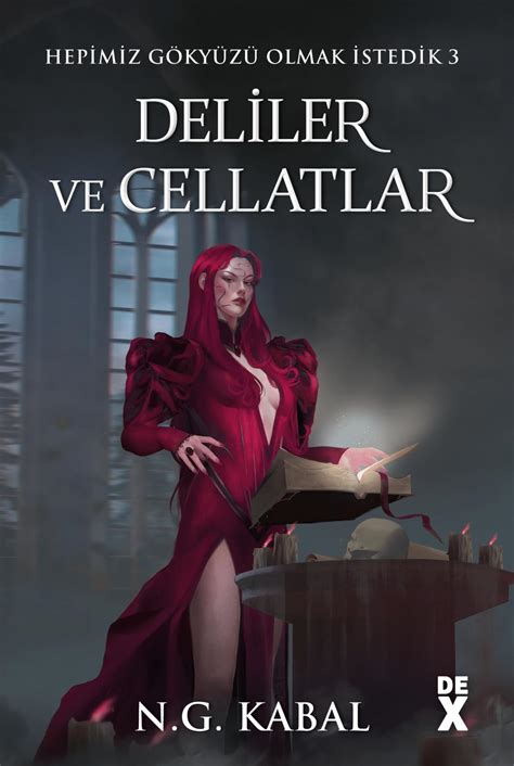 Hepimiz Gökyüzü Olmak İstedik 3 - Deliler ve Cellatlar - Kırmızı Şömiz (N.G. Kabal)