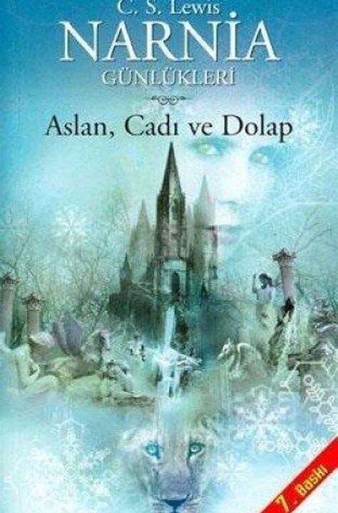 Narnia Günlükleri 2 - Aslan Cadı ve Dolap (C. S. Lewis)