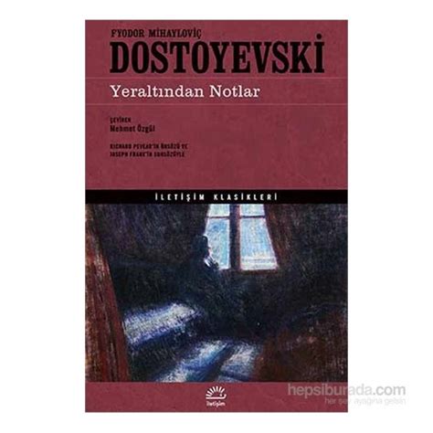 Yeraltından Notlar (Fyodor Mihayloviç Dostoyevski)